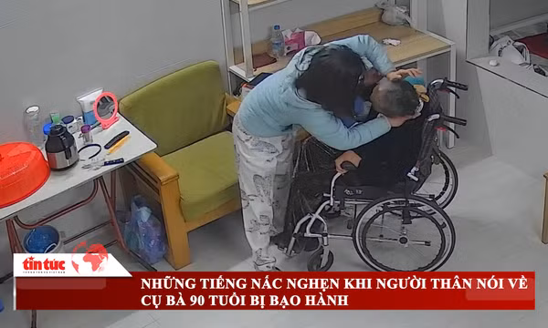 Những tiếng nấc nghẹn khi người thân nói về cụ bà 90 tuổi bị bạo hành