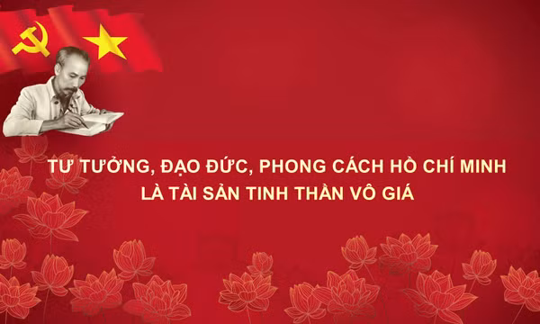 Học Bác mỗi ngày: Tư tưởng, đạo đức, phong cách Hồ Chí Minh là tài sản tinh thần vô giá