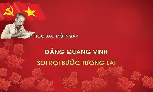 Học Bác mỗi ngày: Đảng quang vinh soi rọi bước tương lai