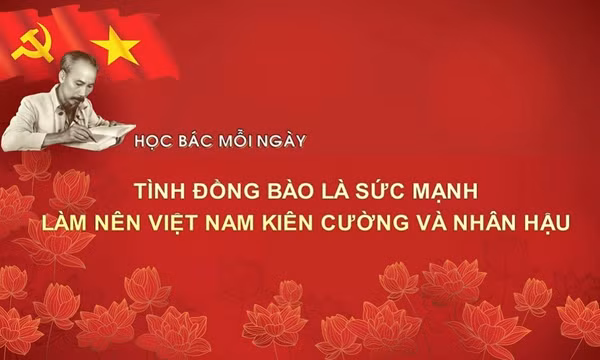 Học Bác mỗi ngày: Tình đồng bào là sức mạnh làm nên Việt Nam kiên cường và nhân hậu 