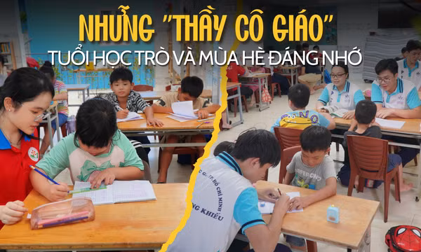 Những 'thầy cô giáo' tuổi học trò và mùa hè đáng nhớ