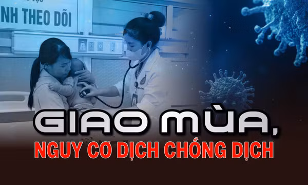 Giao mùa, nguy cơ dịch chồng dịch