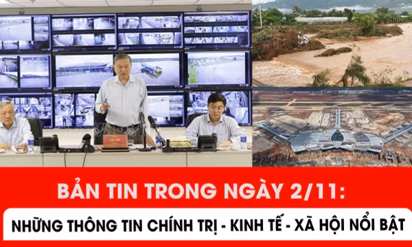 Những thông tin chính trị, xã hội, kinh tế nổi bật trong ngày 2/11