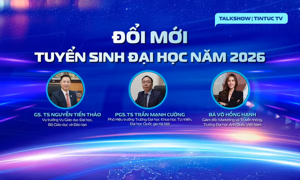 Talkshow: Đổi mới tuyển sinh đại học năm 2026