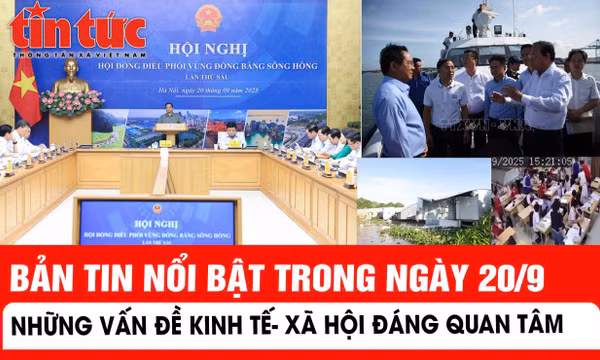 Bản tin nổi bật trong ngày 20/9: Vụ việc ở Trường THCS Đại Kim là nghiêm trọng