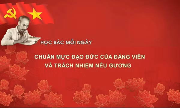 Học Bác mỗi ngày: Chuẩn mực đạo đức của đảng viên và trách nhiệm nêu gương