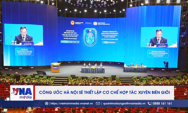 Công ước Hà Nội sẽ thiết lập cơ chế hợp tác xuyên biên giới
