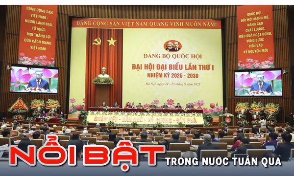 Nổi bật tuần qua: Diễn ra một số Đại hội Đảng bộ quan trọng; tập trung ứng phó bão số 9, 10