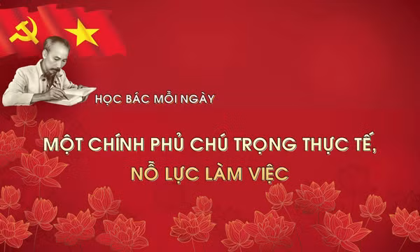 Học Bác mỗi ngày: 'Một Chính phủ liêm khiết, biết hành động'
