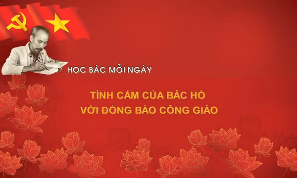Học Bác mỗi ngày: Tình cảm của Bác Hồ với đồng bào công giáo