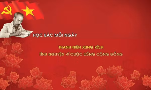 Học Bác mỗi ngày: Thanh niên xung kích tình nguyện vì cuộc sống cộng đồng