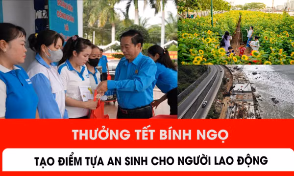 Thưởng Tết Bính Ngọ tạo điểm tựa an sinh cho người lao động