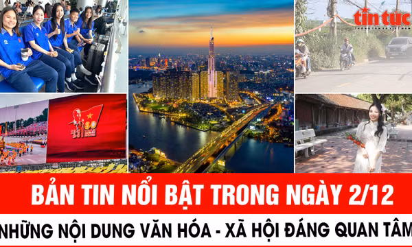 Những vấn đề văn hóa - xã hội nổi bật trong ngày 2/12