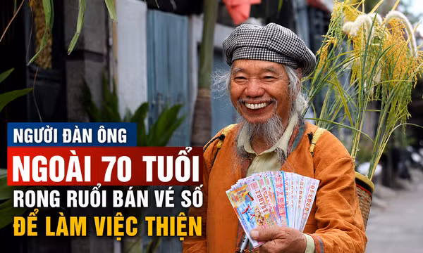 Cụ ông ngoài 70 tuổi rong ruổi bán vé số để làm việc thiện