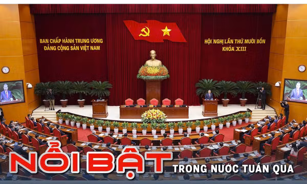Nổi bật tuần qua: Hội nghị lần thứ 14 Ban chấp hành Trung ương Đảng khóa XIII; Bộ Chính trị trao quyết định nhân sự quan trọng