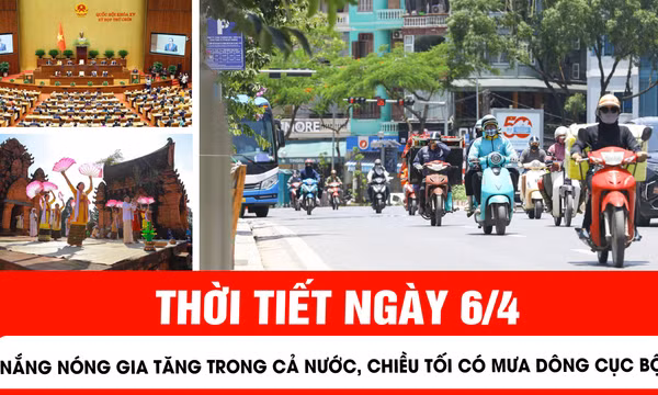 Thời tiết ngày 6/4: Nắng nóng gia tăng trong cả nước, chiều tối có mưa dông cục bộ