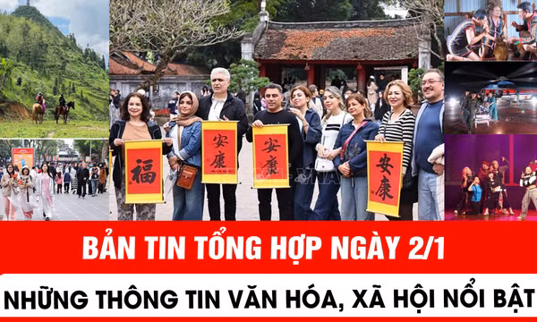 Những thông tin văn hóa, xã hội nổi bật trong ngày 2/1