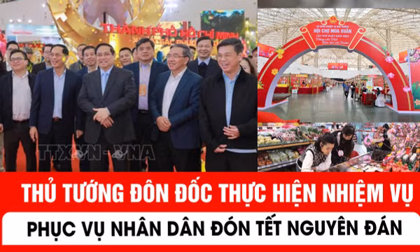 Thủ tướng đôn đốc thực hiện nhiệm vụ phục vụ nhân dân đón Tết Nguyên đán