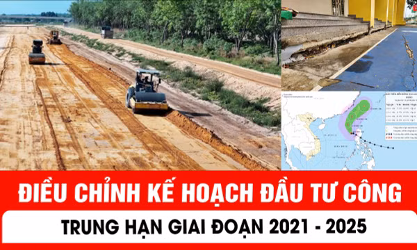 Điều chỉnh kế hoạch đầu tư công trung hạn giai đoạn 2021 - 2025
