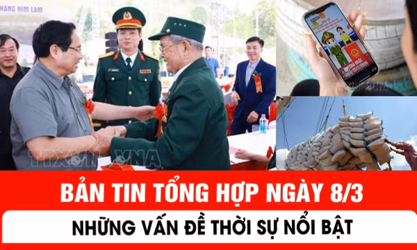 Bản tin trong nước tổng hợp ngày 8/3