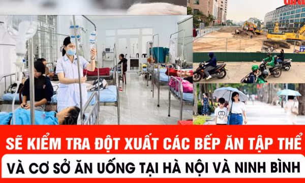 Kiểm tra đột xuất các bếp ăn tập thể và cơ sở ăn uống tại Hà Nội và Ninh Bình