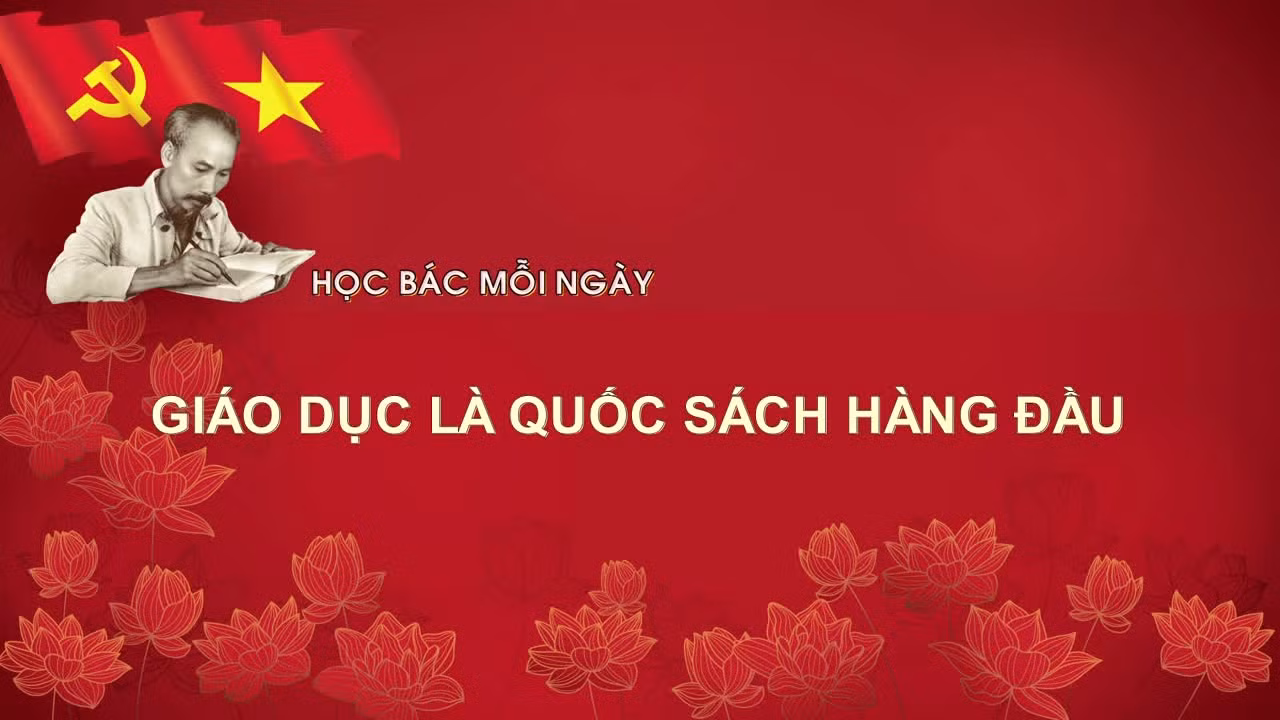 Học Bác mỗi ngày: Giáo dục là quốc sách hàng đầu