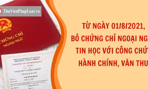 Không yêu cầu về chứng chỉ ngoại ngữ, tin học trong quy định về trình độ đào tạo, bồi dưỡng theo tiêu chuẩn ngạch, chức danh