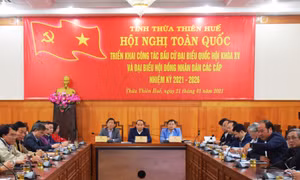 Bầu cử QH & HĐND: Thừa Thiên – Huế chuẩn bị công tác bầu cử đảm bảo đúng quy định