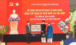 Đón nhận Bằng xếp hạng Di tích quốc gia đặc biệt Hệ thống lưu niệm Chủ tịch Hồ Chí Minh tại Thừa Thiên - Huế