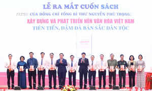 Ra mắt cuốn sách “Xây dựng và phát triển nền văn hóa Việt Nam tiên tiến, đậm đà bản sắc dân tộc” của Tổng Bí thư Nguyễn Phú Trọng ​