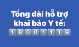 Đường dây nóng miễn phí 18001119 hỗ trợ khai báo y tế