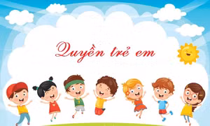 Quyền được sống của trẻ em dưới góc nhìn pháp luật