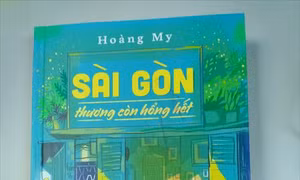 Tình người trong tản văn “Sài Gòn thương còn hổng hết”