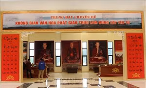 Trưng bày “Không gian văn hóa Phật giáo Trúc Lâm vùng Tây Yên Tử”