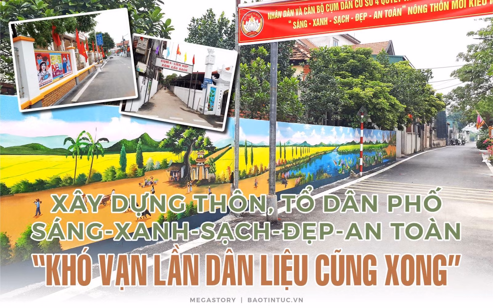 Xây dựng thôn, tổ dân phố sáng – xanh – sạch – đẹp – an toàn: Khó vạn lần dân liệu cũng xong
