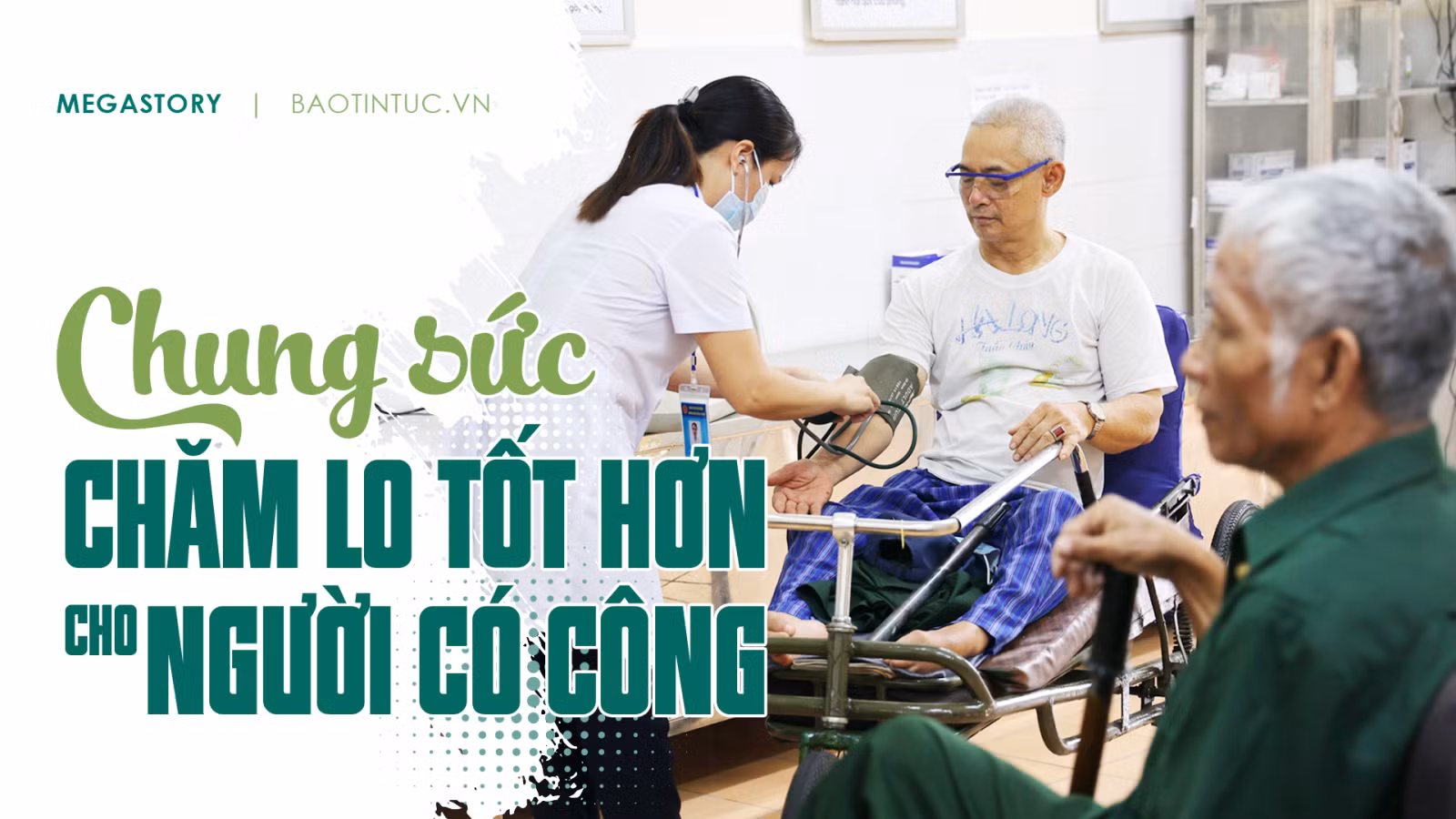 Chung sức chăm lo tốt hơn cho người có công 