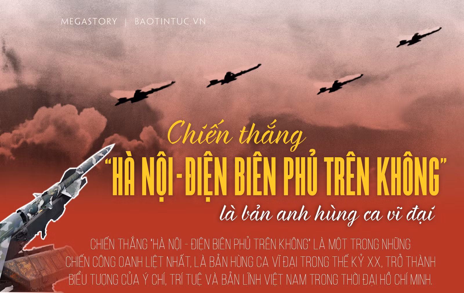 Chiến thắng Hà Nội - Điện Biên Phủ trên không là bản anh hùng ca vĩ đại 