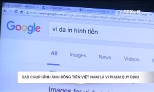 Sao chụp hình ảnh đồng tiền Việt Nam là trái phép