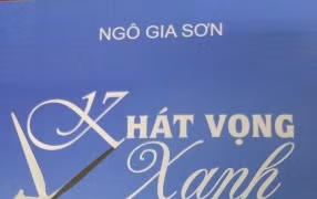Vài suy nghĩ nhân đọc tiểu thuyết “Khát vọng xanh