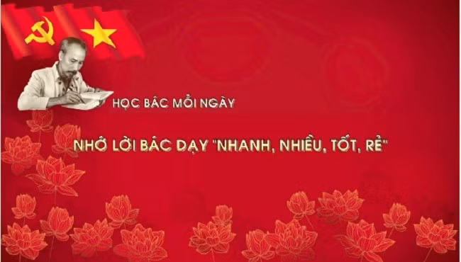 Học Bác mỗi ngày: Nhớ lời Bác dạy 'Nhiều, nhanh, tốt, rẻ'
