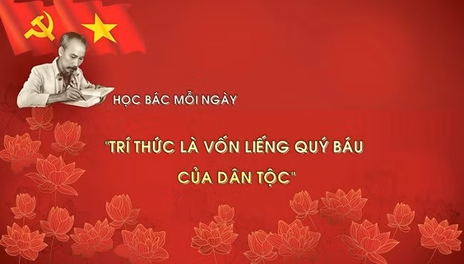 Học Bác mỗi ngày: Trí thức là vốn liếng quý báu của dân tộc