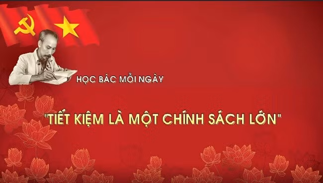 Học Bác mỗi ngày: 'Tiết kiệm là một chính sách lớn'