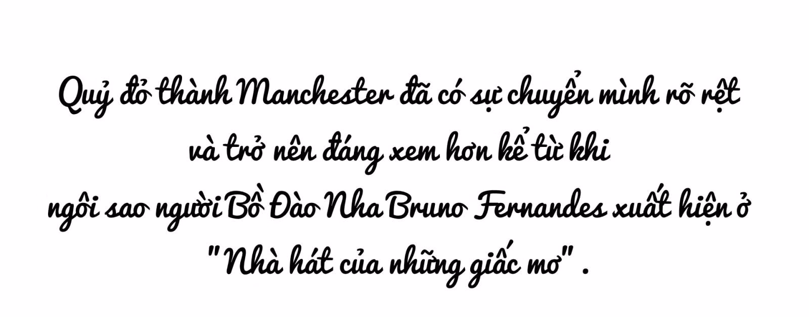 Bruno Fernandes - Biểu tượng mới của Quỷ đỏ ảnh 1