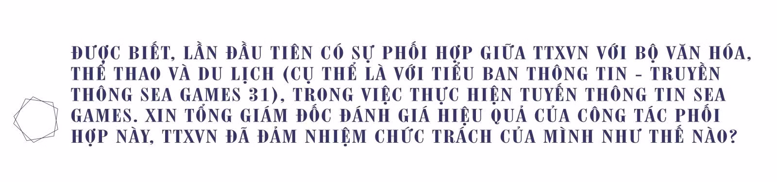 Khẳng định vai trò và thế mạnh của TTXVN trong truyền thông về SEA Games 31 ảnh 4