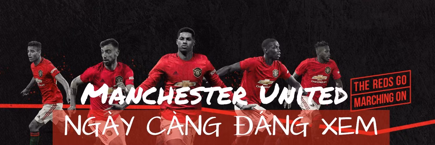Manchester United ngày càng đáng xem