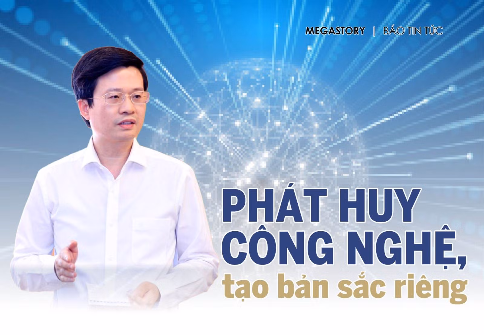 Phát huy công nghệ, tạo bản sắc riêng