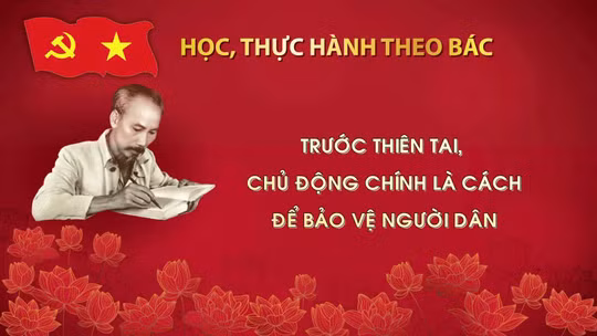 Trước thiên tai, chủ động chính là cách để bảo vệ người dân