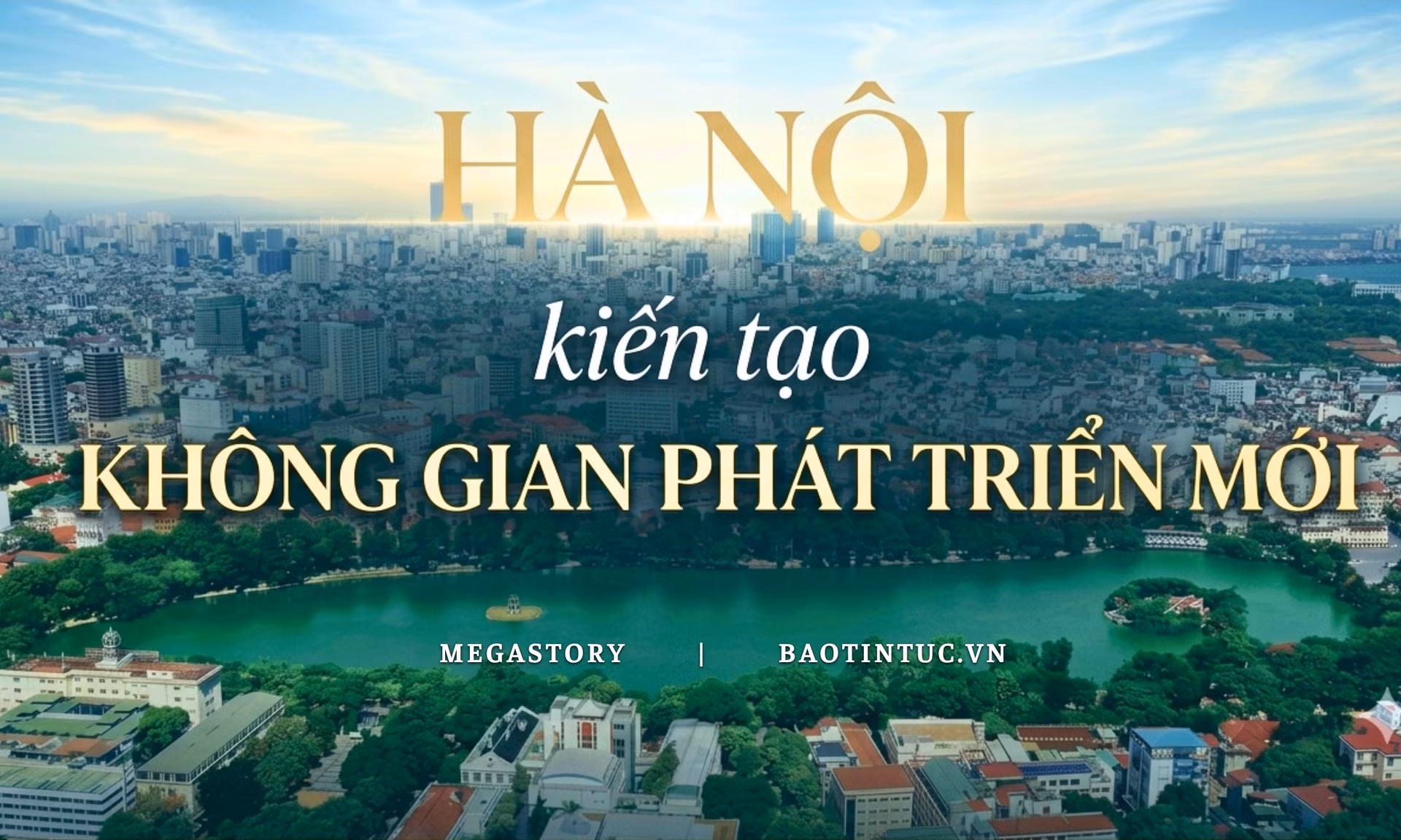 Hà Nội kiến tạo không gian phát triển mới