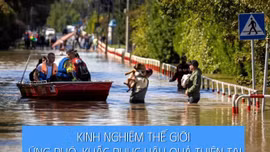 Tin tức TV: Kinh nghiệm thế giới ứng phó, khắc phục hậu quả thiên tai 