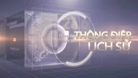 Thông điệp lịch sử: 'Uống nước nhớ nguồn' - Mệnh lệnh từ trái tim